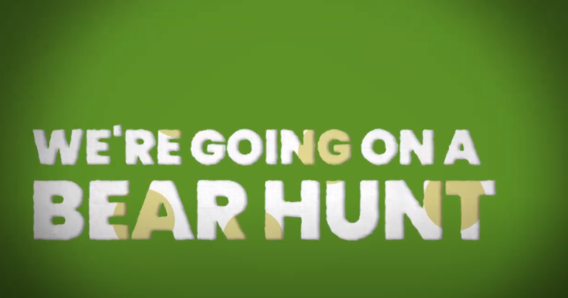 We're Going on a Bear Hunt!